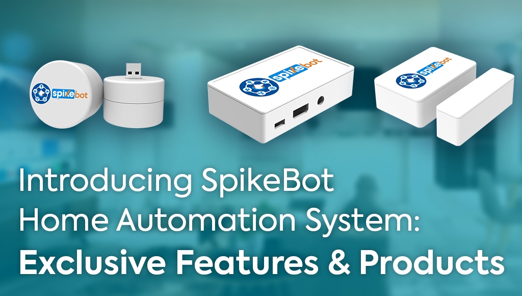 SpikeBot: The One-Stop Shop for Home Automation in India