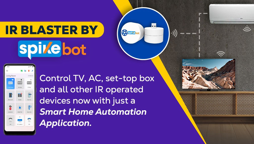 IR Blaster by Spikebot- Control TV, AC, set-top box and all other IR operated devices now with just a smart home automation application.