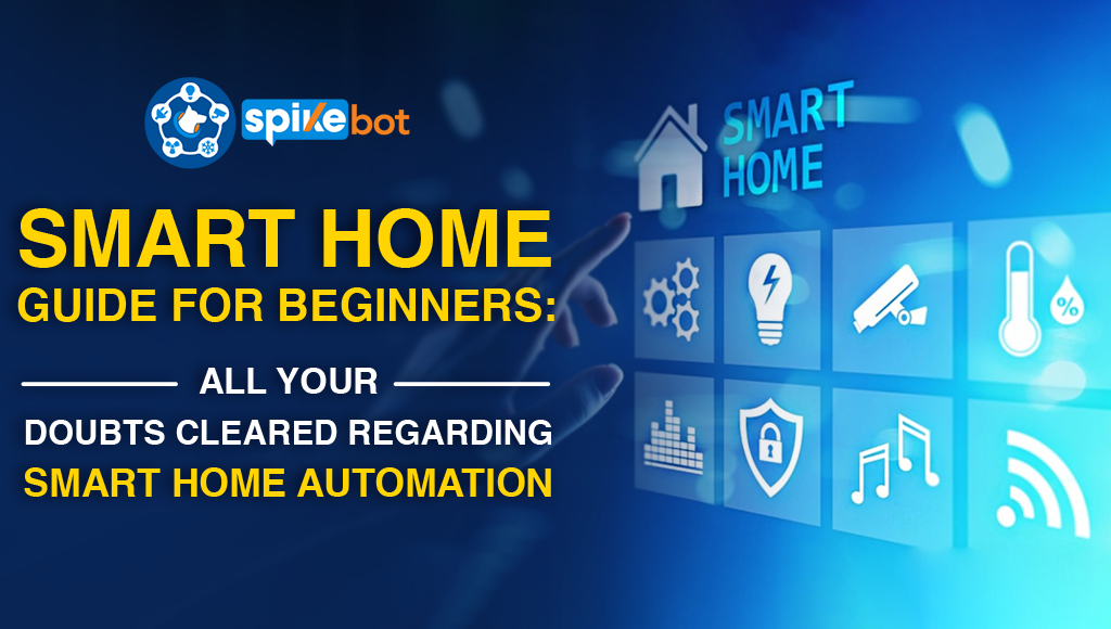 Smart home guide for beginners: All your doubts cleared regarding smart home automation