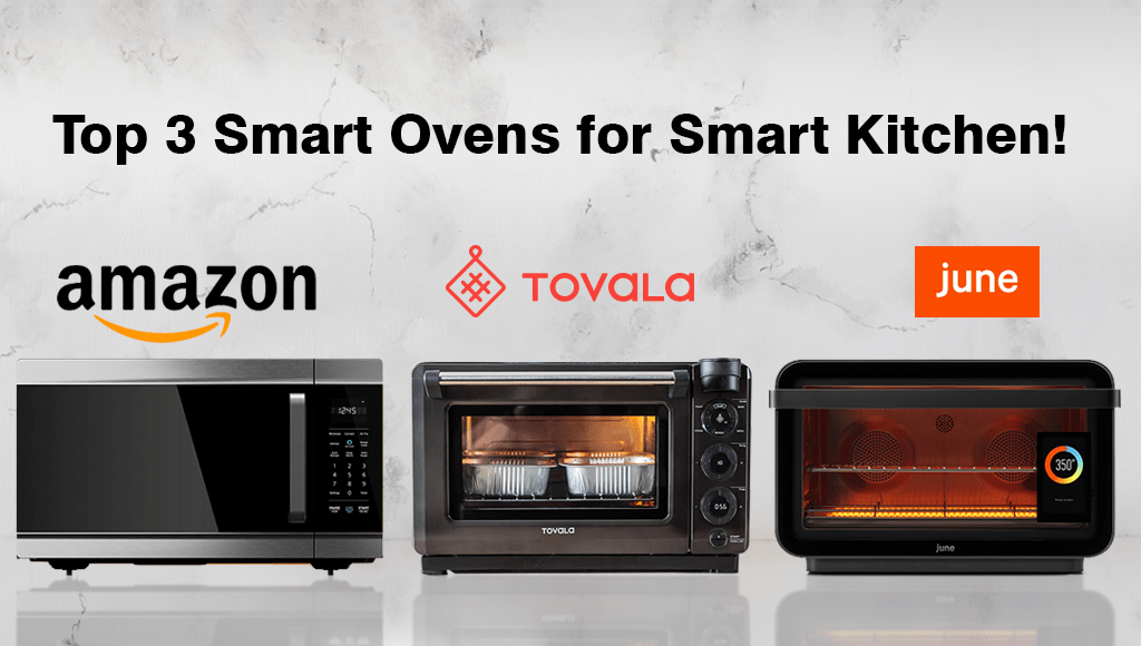 Top 3 Smart Ovens For Your Smart Home Kitchen