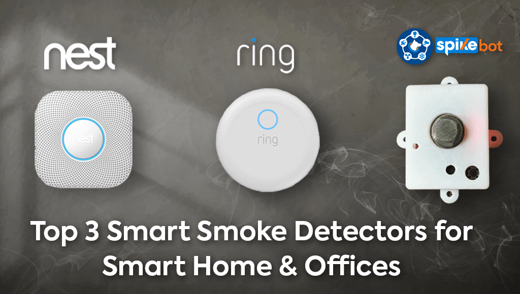 Top 3 Smart Smoke Detectors for Smart Home System